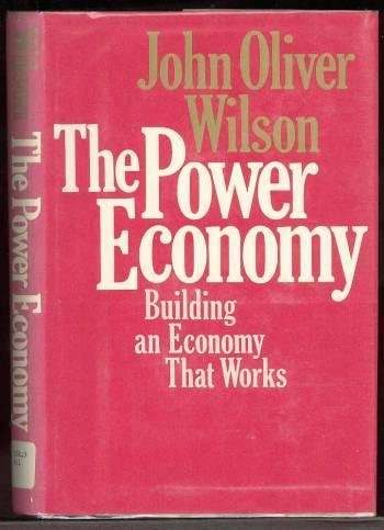 Beispielbild fr The Power Economy: Building an Economy That Works zum Verkauf von Robinson Street Books, IOBA