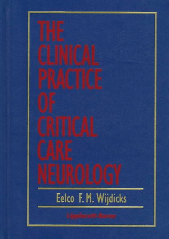 Beispielbild fr The Clinical Practice of Critical Care Neurology zum Verkauf von ThriftBooks-Atlanta