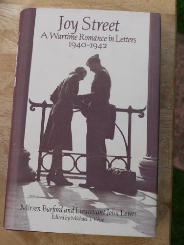 Beispielbild fr Joy Street: A Wartime Romance in Letters, 1940-1942 zum Verkauf von ThriftBooks-Dallas