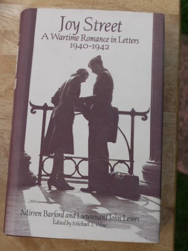 Stock image for Joy Street: A Wartime Romance in Letters 1940-1942 for sale by Zoom Books Company