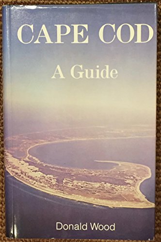 9780316951630: Cape Cod: A Guide
