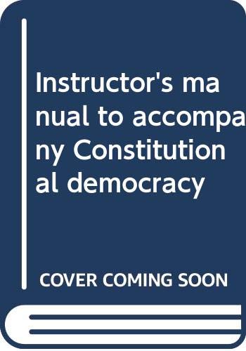 Instructor's manual to accompany Constitutional democracy (9780316951746) by Woll, Peter