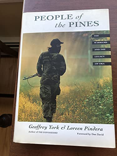 Imagen de archivo de People of the Pines: The Warriors and the Legacy of Oka a la venta por BISON BOOKS - ABAC/ILAB