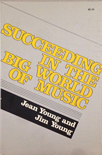 Stock image for Succeeding in the Big World of Music for sale by Wonder Book