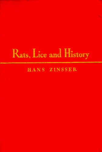 Stock image for Rats, Lice and History: Being a Study in Biography, Which, After Twelve Preliminary Chapters Indispensable for the Preparation of the Lay Reader, De for sale by LiLi - La Libert des Livres