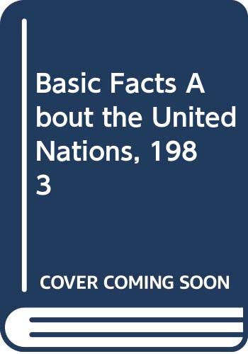 Imagen de archivo de Basic Facts About the United Nations, 1983 a la venta por JR Books