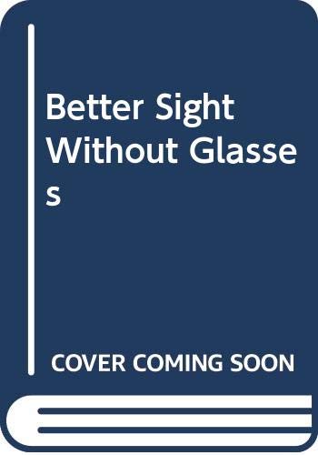 9780317073317: Better Sight Without Glasses