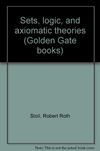 9780317086287: Sets, Logic and Axiomatic Theories
