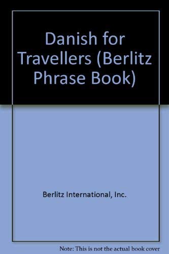 Danish for Travellers (Berlitz Phrase Book) (9780317120899) by Berlitz International, Inc.