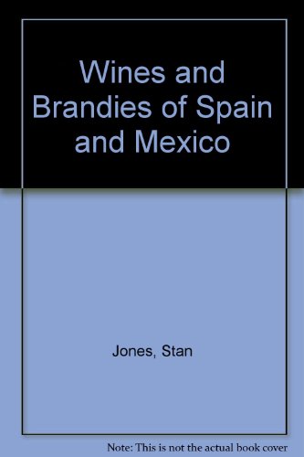 Wines and Brandies of Spain and Mexico (9780317129083) by Jones, Stan