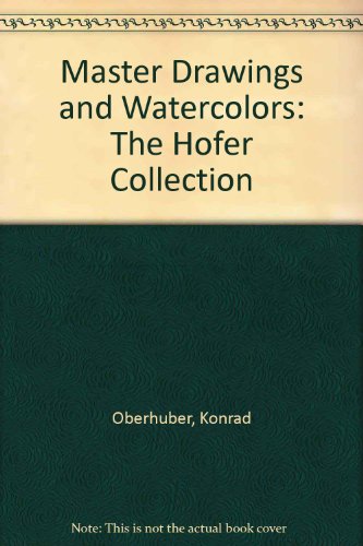 Imagen de archivo de Master Drawings and Watercolors: The Hofer Collection a la venta por Solr Books