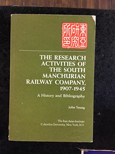 Research Activities of the South Manchurian Railway Company 1907-1945 (9780317171075) by Young