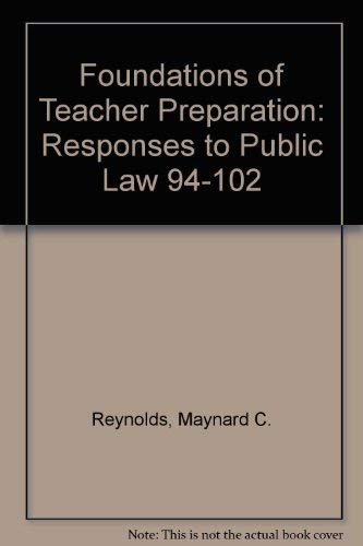 Foundations of Teacher Preparation: Responses to Public Law 94-102 (9780317176193) by Reynolds, Maynard C.