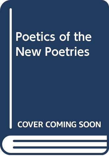 Poetics of the New Poetries (9780317179798) by Kostelanetz, Richard; Hrushovski, Benjamin