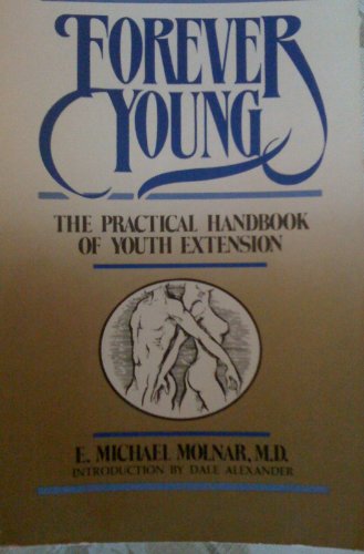 Imagen de archivo de Forever Young: The Practical Handbook of Youth Extension a la venta por Red's Corner LLC