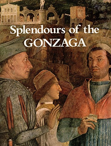 Beispielbild fr Splendours of the Gonzaga zum Verkauf von Holt Art Books