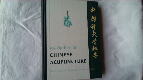9780317315509: An Outline of Chinese Acupuncture
