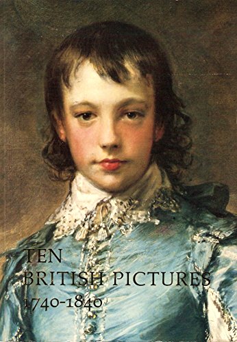 Beispielbild fr Ten British Pictures: 1740-1840 zum Verkauf von ThriftBooks-Atlanta
