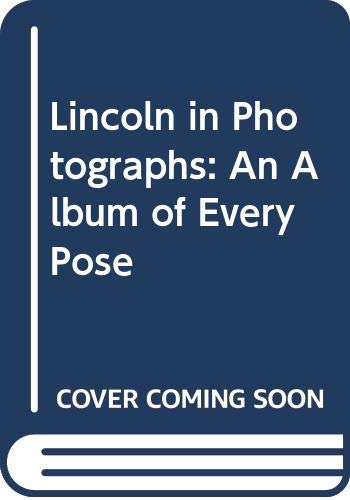 Lincoln in Photographs: An Album of Every Pose (9780317472448) by Hamilton, Charles
