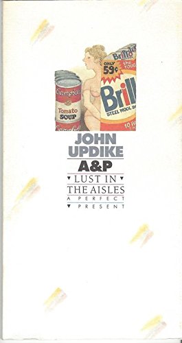 A & P: Lust in the Aisles (9780317523218) by Updike, John