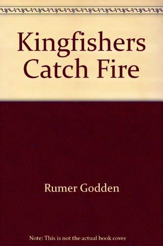 9780317531299: Kingfishers Catch Fire