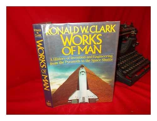 Works of Man (9780317597721) by Clark, Ronald W.