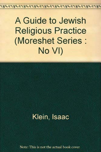 9780317643459: A Guide to Jewish Religious Practice (Moreshet Series : No VI)