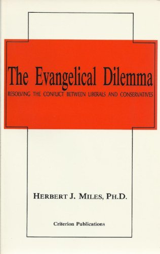 Imagen de archivo de The Evangelical Dilemma: Resolving the Conflict Between Liberals and Conservativ a la venta por ThriftBooks-Atlanta