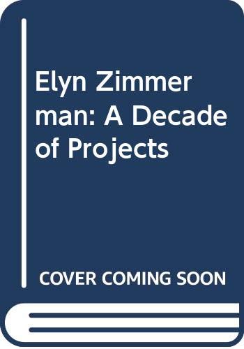 9780317931433: Elyn Zimmerman: A Decade of Projects
