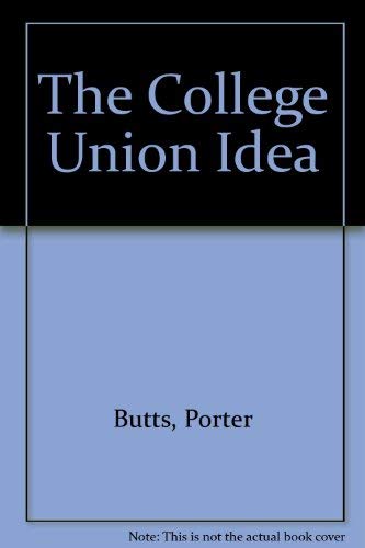 Beispielbild fr The College Union Idea zum Verkauf von Better World Books