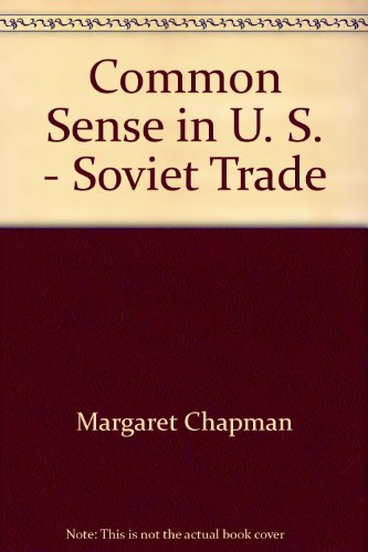 9780318001579: Common Sense in U. S. - Soviet Trade