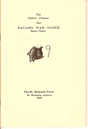 Navaho War Dance: A Brief Narrative of Its Meaning and Practice (9780318030319) by Haile, Berard