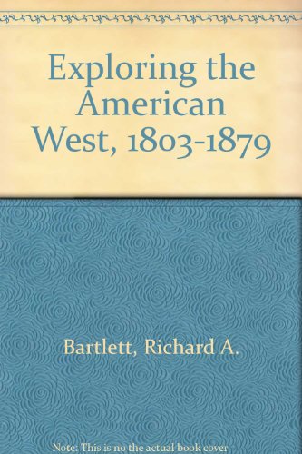 9780318117812: Exploring the American West, 1803-1879