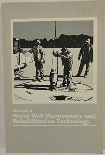 Stock image for Manual of Water Well Maintenance and Rehabilitation Technology for sale by HPB-Red