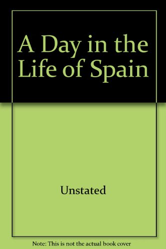 9780318333304: A Day in the Life of Spain