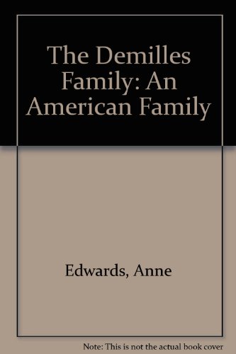 The Demilles Family: An American Family (9780318334271) by Edwards, Anne