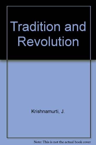 Stock image for Tradition and Revolution - J. Krishnamurti; Pupul Jayakar [Editor]; Sunanda Patwardhan [Editor]; for sale by Big Star Books