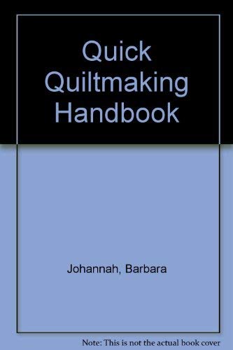 9780318379425: Quick Quiltmaking Handbook