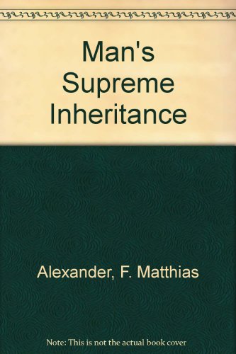 9780318410531: Man's Supreme Inheritance