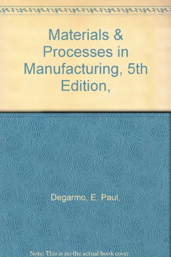 9780318542393: Materials & Processes in Manufacturing, 5th Edition,