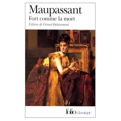 Fort Comme la Mort (9780318634722) by Maupassant, Guy De