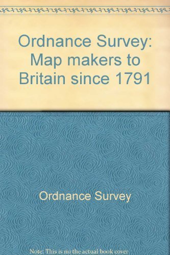 Stock image for Ordnance Survey - Map Makers to Britain since 1791 for sale by Wildside Books