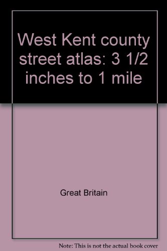 West Kent; County Street Atlas; 2nd Edition