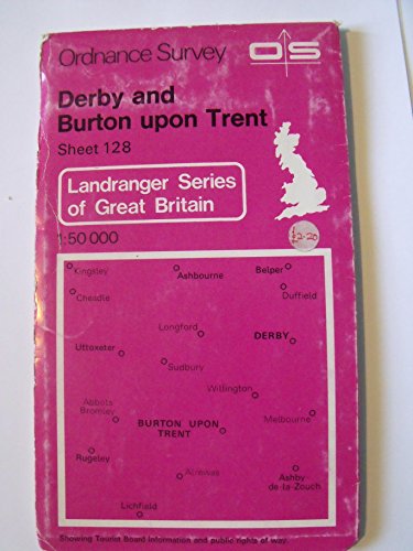 Landranger Maps: Derby and Burton-upon-Trent Area Sheet 128 (9780319121283) by Ordnance Survey