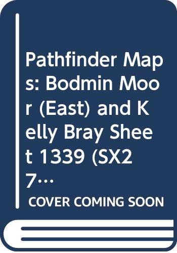 9780319213391: Pathfinder Maps: Bodmin Moor (East) and Kelly Bray Sheet 1339 (SX27/37)