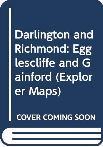 Imagen de archivo de Darlington and Richmond: Egglescliffe and Gainford: Sheet 304 (Explorer Maps) a la venta por WorldofBooks