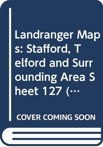 Stock image for Landranger Maps: Stafford, Telford and Surrounding Area Sheet 127 (OS Landranger Map) for sale by Foggy Mountain Books