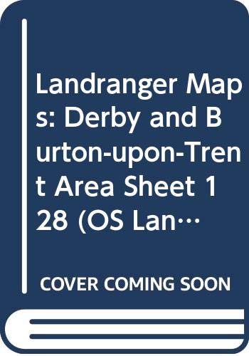 Beispielbild fr Derby and Burton-upon-Trent Area (Sheet 128) (OS Landranger Map) zum Verkauf von WorldofBooks