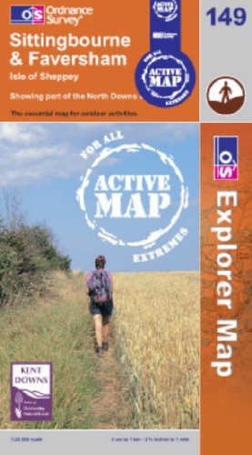 Sittingbourne and Faversham (OS Explorer Map Active) (9780319466001) by Ordnance Survey