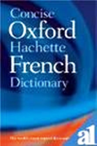 9780320004278: The Concise Oxford Hachette French - English and English - French Dictionary / Le Dictionnaire Hachette Oxford Compact Francais - Anglais et Anglais - Francais
